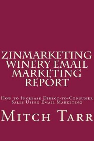 Cover of ZinMarketing Winery Email Marketing Report