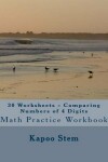 Book cover for 30 Worksheets - Comparing Numbers of 4 Digits
