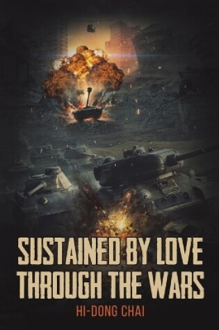 Cover of Sustained by Love Through the Wars