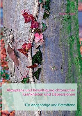 Book cover for Akzeptanz und Bewältigung chronischer Krankheiten und Depressionen