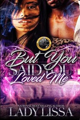 Book cover for But You Said You Loved Me