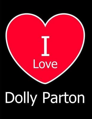 Book cover for I Love Dolly Parton