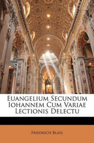 Cover of Euangelium Secundum Iohannem Cum Variae Lectionis Delectu