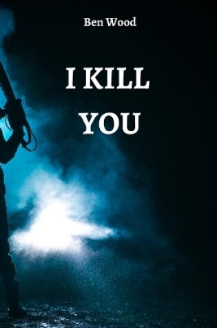 Cover of I Kill You