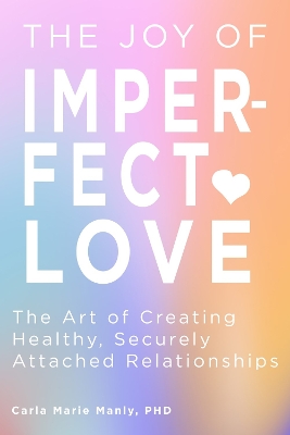 Cover of The Joy of Imperfect Love