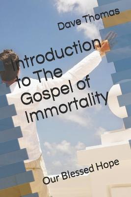 Book cover for Introduction to The Gospel of Immortality
