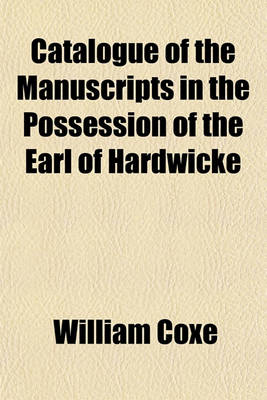 Book cover for Catalogue of the Manuscripts in the Possession of the Earl of Hardwicke