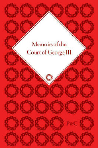 Cover of Memoirs of the Court of George III