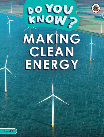 Book cover for Do You Know? Level 4 - Making Clean Energy