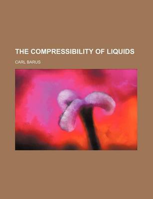 Book cover for The Compressibility of Liquids