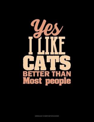 Cover of Yes I Like Cats Better Than Most People