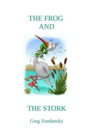 Cover of The Frog and the Stork