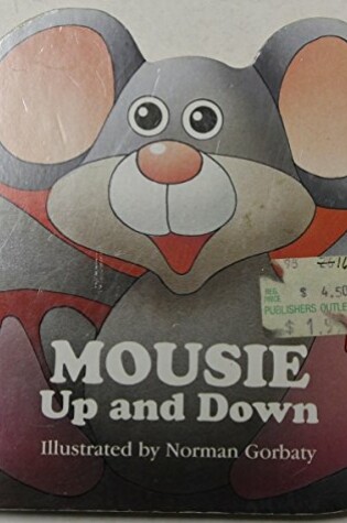 Cover of Mousie Up and Down