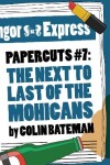 Book cover for Papercuts 7: The Next to Last of the Mohicans