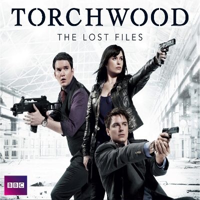 Book cover for Torchwood: The Lost Files Complete Series