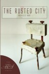 Book cover for The Rusted City