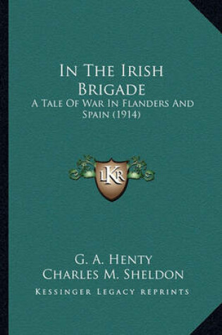 Cover of In the Irish Brigade in the Irish Brigade
