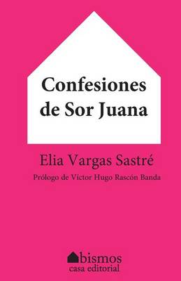 Book cover for Confesiones de Sor Juana