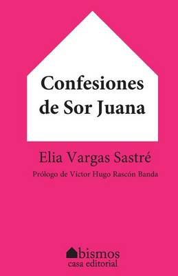 Cover of Confesiones de Sor Juana