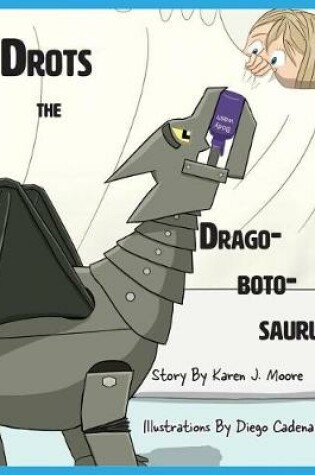 Cover of Drots the Dragobotosaurus