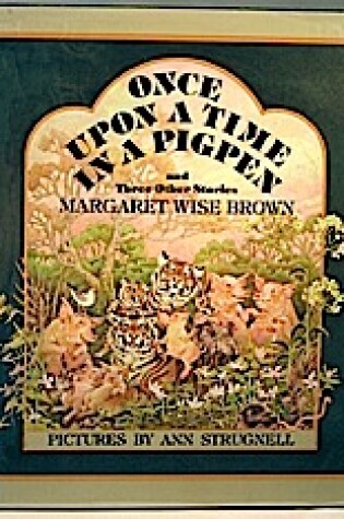 Cover of Once upon a Time in a Pigpen and Three Other Stories