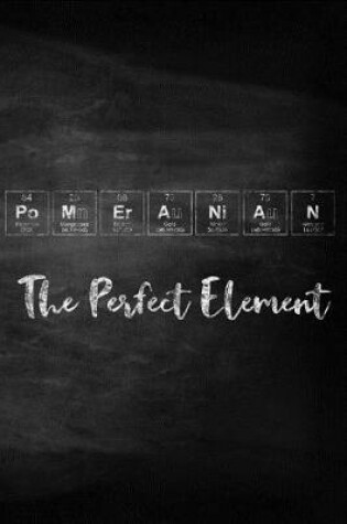 Cover of Pomeranian the Perfect Element