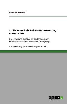 Cover of Strähnentechnik Folien (Unterweisung Friseur / -in)