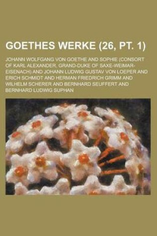 Cover of Goethes Werke (26, PT. 1)