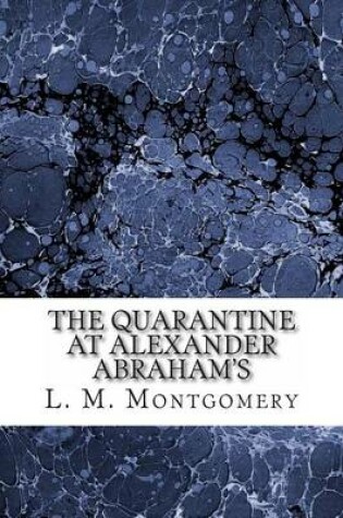 Cover of The Quarantine at Alexander Abraham's