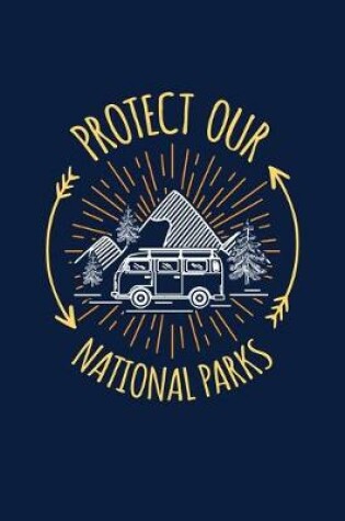 Cover of Protect Our National Parks