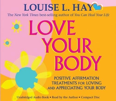 Book cover for Love Your Body: Positive Affirmation Treatments for Loving and Appreciating Your Body