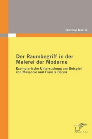 Cover of Der Raumbegriff in der Malerei der Moderne