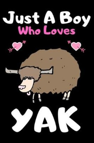 Cover of Just a boy who loves yak