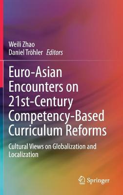 Cover of Euro-Asian Encounters on 21st-Century Competency-Based Curriculum Reforms