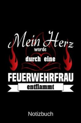 Cover of Mein Herz wurde durch eine Feuerwehrfrau entflammt