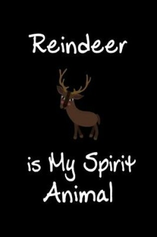 Cover of Reindeer is My Spirit Animal