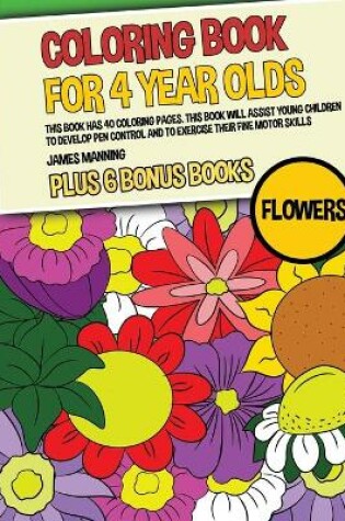 Cover of Coloring Book for 4 Year Olds (Flowers)