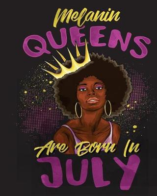 Cover of Melanin Queens Are Born in July