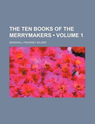 Book cover for The Ten Books of the Merrymakers (Volume 1)