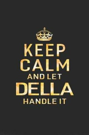 Cover of Keep Calm and Let Della Handle It