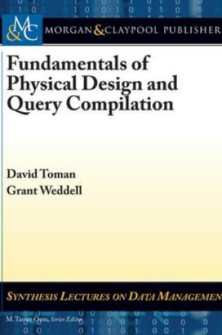 Cover of Fundamentals of Physical Design and Query Compilation