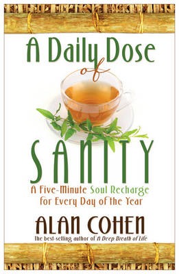 Book cover for A Daily Dose of Sanity: a Five Minute Soul Recharge for Every Day of th e Year