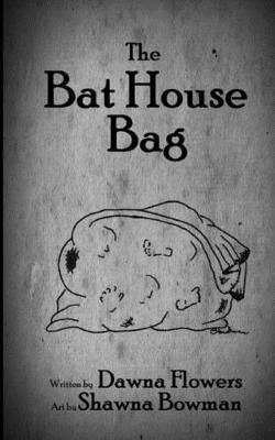 Cover of The Bat House Bag