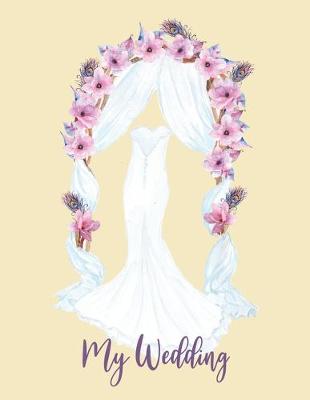 Book cover for My Wedding. An 8.5 x 11" Wedding Planner.