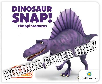 Cover of Dinosaur Snap! the Spinosaurus