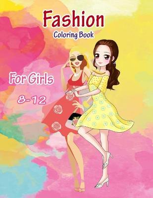 Book cover for Fashion Coloring Book for Girls 8-12