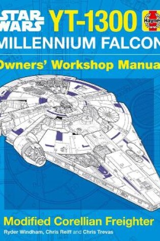 Cover of Star Wars YT-1300 Millennium Falcon Owners' Workshop Manual