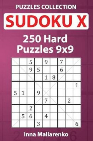 Cover of Sudoku X - 250 Hard Puzzles 9x9