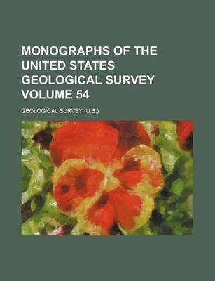 Book cover for Monographs of the United States Geological Survey Volume 54