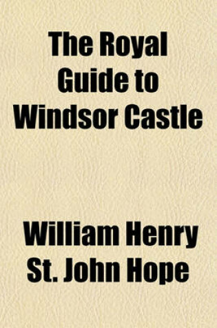 Cover of The Royal Guide to Windsor Castle